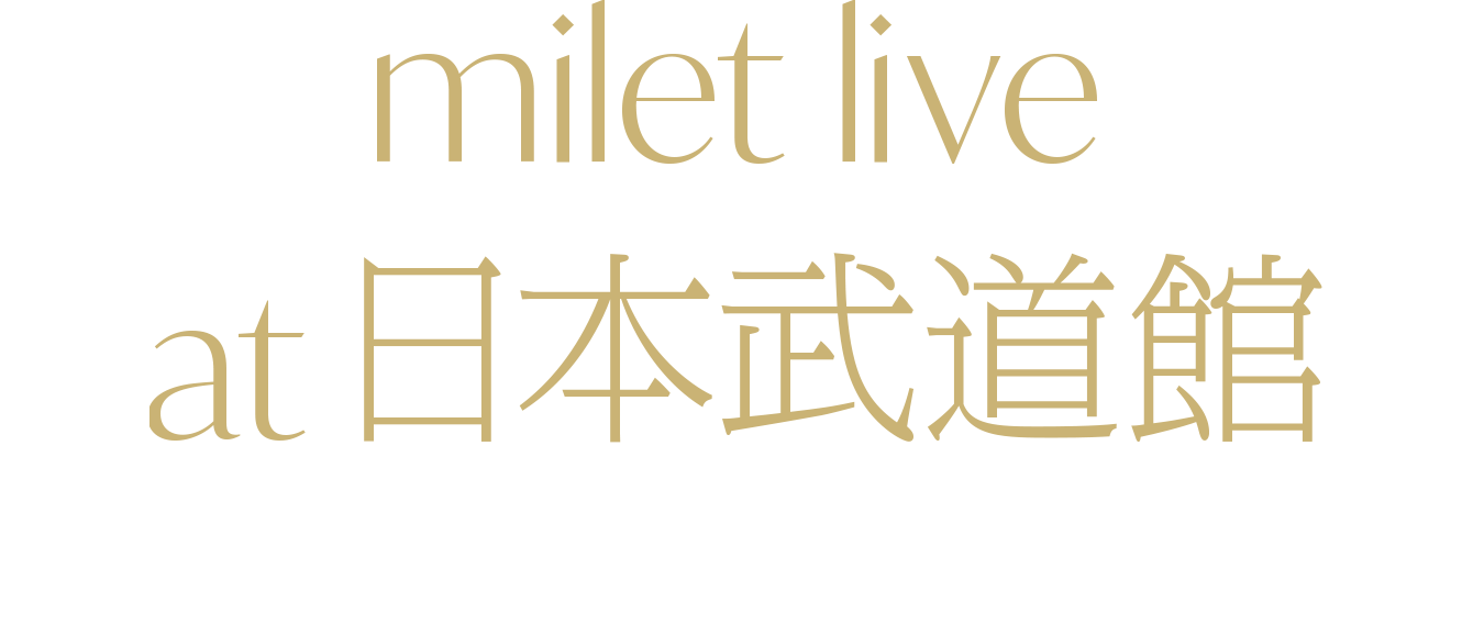 milet live at 日本武道館 Special Site | miles | milet official mobile fanclub