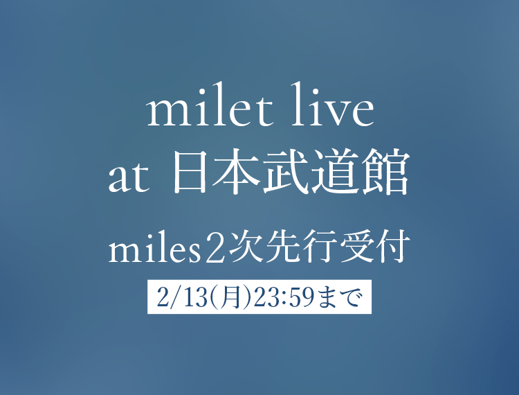 ticket | miles | milet official mobile fanclub